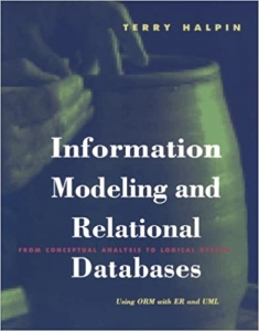 کتاب Information Modeling and Relational Databases: From Conceptual Analysis to Logical Design (The Morgan Kaufmann Series in Data Management Systems)