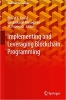کتاب Implementing and Leveraging Blockchain Programming (Blockchain Technologies)