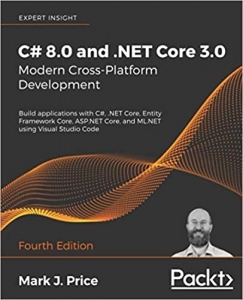 کتاب C# 8.0 and .NET Core 3.0 – Modern Cross-Platform Development: Build applications with C#, .NET Core, Entity Framework Core, ASP.NET Core, and ML.NET using Visual Studio Code, 4th Edition Illustrated Edition