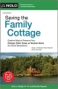 کتاب Saving the Family Cottage: Creative Ways to Preserve Your Cottage, Cabin, Camp, or Vacation Home for Future Generations 
