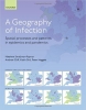کتاب A Geography of Infection: Spatial Processes and Patterns in Epidemics and Pandemics