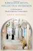 کتاب Rebellious Wives, Neglectful Husbands: Controversies in Modern Qur'anic Commentaries