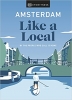 کتاب Amsterdam Like a Local: By the people who call it home (Local Travel Guide)