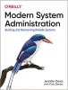 کتاب Modern System Administration: Building and Maintaining Reliable Systems
