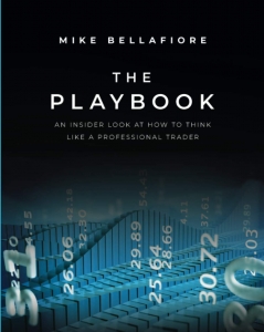 The Playbook: An Inside Look at How to Think Like a Professional Trader 
