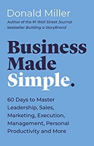 کتاب Business Made Simple: 60 Days to Master Leadership, Sales, Marketing, Execution, Management, Personal Productivity and More