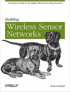 کتاب Building Wireless Sensor Networks: with ZigBee, XBee, Arduino, and Processing 