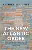 کتاب The New Atlantic Order: The Transformation of International Politics, 1860–1933