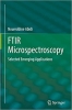 کتاب FTIR Microspectroscopy: Selected Emerging Applications