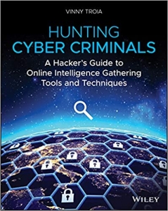 جلد سخت رنگی_کتاب Hunting Cyber Criminals: A Hacker's Guide to Online Intelligence Gathering Tools and Techniques