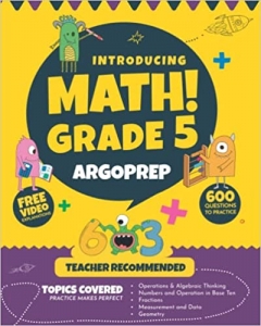  کتاب Introducing MATH! Grade 5 by ArgoPrep: 600+ Practice Questions + Comprehensive Overview of Each Topic + Detailed Video Explanations Included | 5th ... (Introducing MATH! Series by ArgoPrep)
