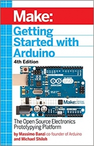 کتاب Getting Started With Arduino: The Open Source Electronics Prototyping Platform (Make:)
