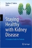 کتاب Staying Healthy with Kidney Disease: A Complete Guide for Patients