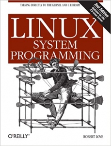 کتاب Linux System Programming: Talking Directly to the Kernel and C Library Second Edition