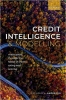 کتاب Credit Intelligence & Modelling: Many Paths through the Forest of Credit Rating and Scoring