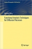 کتاب Functional Analytic Techniques for Diffusion Processes (Springer Monographs in Mathematics)
