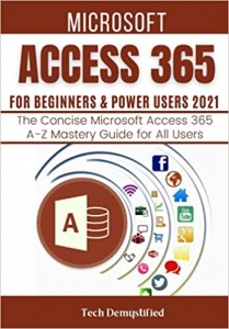 جلد معمولی سیاه و سفید_کتاب MICROSOFT ACCESS 365 FOR BEGINNERS & POWER USERS 2021: The Concise Microsoft Access 365 A-Z Mastery Guide for All Users