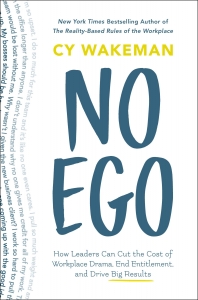 کتاب No Ego: How Leaders Can Cut the Cost of Workplace Drama, End Entitlement, and Drive Big Results (How Leaders Can Cut the Cost of Drama in the Workplace, End Entitlement, and Drive Big Results)