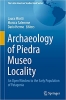 کتاب Archaeology of Piedra Museo Locality: An Open Window to the Early Population of Patagonia (The Latin American Studies Book Series)