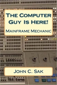 کتاب The Computer Guy Is Here!: Mainframe Mechanic
