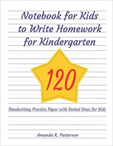 کتاب Notebook for Kids to Write Homework for Kindergarten: Handwriting Practice Paper with Dotted Lines for Kids (Handwriting Practice Workbooks)