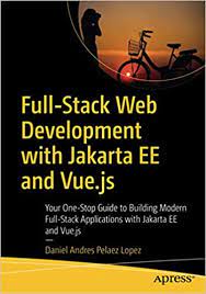 خرید اینترنتی کتاب Full-Stack Web Development with Jakarta EE and Vue.js اثر Marto Torres