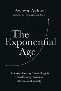 جلد معمولی رنگی_کتاب The Exponential Age: How Accelerating Technology is Transforming Business, Politics and Society