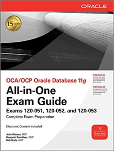 کتاب Oca/Ocp Oracle Database 11g All-in-one Exam Guide: Exam 1z0-051, 1z0-052, and 1z0-053 (Oracle Press)