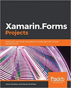 کتاب Xamarin.Forms Projects: Build seven real-world cross-platform mobile apps with C# and Xamarin.Forms