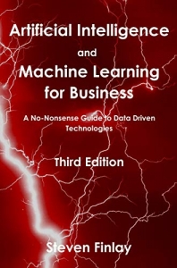 کتاب Artificial Intelligence and Machine Learning for Business: A No-Nonsense Guide to Data Driven Technologies