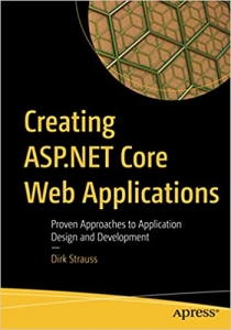 خرید اینترنتی کتاب Creating ASP.NET Core Web Applications: Proven Approaches to Application Design and Development اثر Dirk Strauss