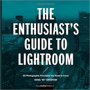  کتاب The Enthusiast's Guide to Lightroom: 55 Photographic Principles You Need to Know