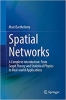کتاب Spatial Networks: A Complete Introduction: From Graph Theory and Statistical Physics to Real-World Applications