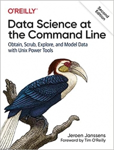 کتاب Data Science at the Command Line: Obtain, Scrub, Explore, and Model Data with Unix Power Tools 2nd Edition