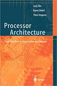 کتاب Processor Architecture: From Dataflow to Superscalar and Beyond