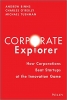 کتاب Corporate Explorer: How Corporations Beat Startups at the Innovation Game