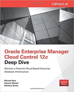 کتاب Oracle Enterprise Manager Cloud Control 12c Deep Dive 1st Edition
