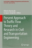 کتاب Present Approach to Traffic Flow Theory and Research in Civil and Transportation Engineering (Lecture Notes in Intelligent Transportation and Infrastructure)