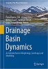 کتاب Drainage Basin Dynamics: An Introduction to Morphology, Landscape and Modelling (Geography of the Physical Environment)