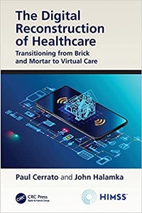 کتابThe Digital Reconstruction of Healthcare (HIMSS Book Series)