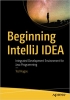 کتاب Beginning IntelliJ IDEA: Integrated Development Environment for Java Programming