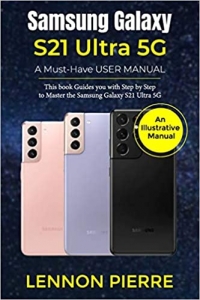 کتابSamsung Galaxy S21 Ultra 5G A Must-Have USER MANUAL