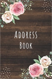 کتاب Address Book: Address & Phone Number Book with Alphabetical Tabs - Log Book To Record Contacts, Phone Numbers, Addresses, Emails, Anniversaries, ... Women) - Pretty Rustic, Flowers & Confetti 