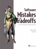 کتاب Software Mistakes and Tradeoffs: How to make good programming decisions