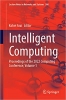 کتاب Intelligent Computing: Proceedings of the 2022 Computing Conference, Volume 1 (Lecture Notes in Networks and Systems, 506) 