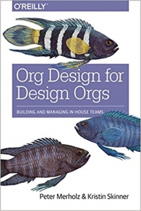 جلد سخت رنگی_کتاب Org Design for Design Orgs: Building and Managing In-House Design Teams