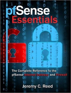 کتابpfSense Essentials: The Complete Reference to the pfSense Internet Gateway and Firewall