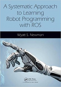  کتاب A Systematic Approach to Learning Robot Programming with ROS