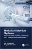 کتاب Radiation Detection Systems: Sensor Materials, Systems, Technology, and Characterization Measurements (Devices, Circuits, and Systems)