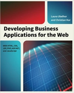 کتاب Developing Business Applications for the Web: With HTML, CSS, JSP, PHP, ASP.NET, and JavaScript